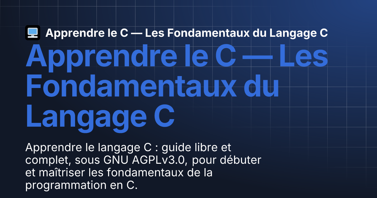 Apprendre le C — Les Fondamentaux du Langage C | Apprendre le C — Les ...
