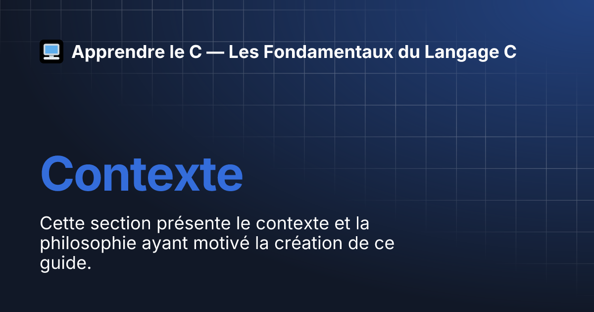 Contexte | Apprendre le C — Les Fondamentaux du Langage C